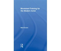KNYGA Mark Evans Movement Training for the Modern Actor