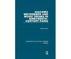 KNYGA Mark Everist Giacomo Meyerbeer and Music Drama in Nineteenth-Century Paris