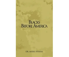 KNYGA Mark Hyman Blacks Before America