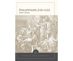 KNYGA Mark J Keown Philippians 2:19–4:23: Evangelical Exegetical Comm entary