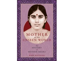 KNYGA Mark Matousek Mother of the Unseen World