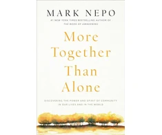 KNYGA Mark Nepo More Together Than Alone