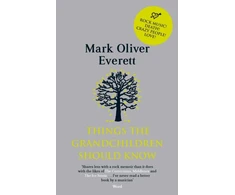 KNYGA Mark Oliver Everett Things The Grandchildren Should Know
