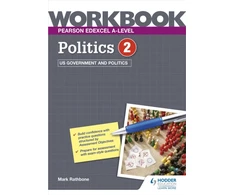 KNYGA Mark Rathbone Pearson Edexcel A-level Politics Workbook 2: US Government and Politics