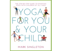 KNYGA Mark Singleton YOGA FOR YOU AND YOUR CHILD