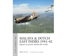 KNYGA Mark Stille Malaya &amp; Dutch East Indies 1941–42