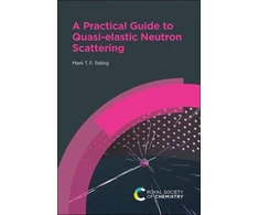 KNYGA Mark T. F. Telling Practical Guide to Quasi-elastic Neutron Scattering