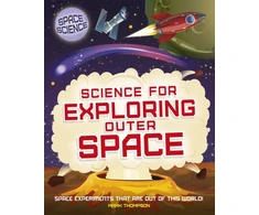 KNYGA Mark Thompson Space Science: STEM in Space: Science for Exploring Outer Space
