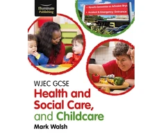 KNYGA Mark Walsh WJEC GCSE Health and Social Care, and Childcare