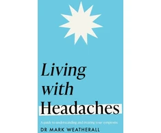 KNYGA Mark Weatherall Living with Headaches (Headline Health series)