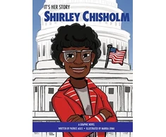 KNYGA Markia Jenai It's Her Story Shirley Chisholm A Graphic Novel