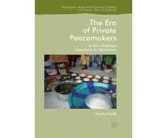 KNYGA Marko Lehti The Era of Private Peacemakers