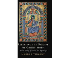 KNYGA Markus Vinzent Resetting the Origins of Christianity