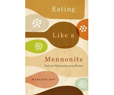 KNYGA Marlene Epp Eating Like a Mennonite