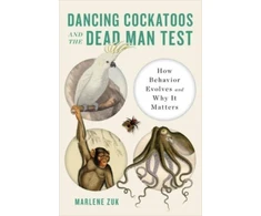 KNYGA Marlene Zuk Dancing Cockatoos and the Dead Man Test