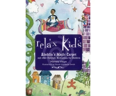 KNYGA Marneta Viegas Relax Kids: Aladdin`s Magic Carpet – Let Snow Baltas, the Wizard of Oz and other fairytale characters show you and your child how to meditate