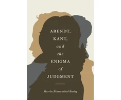 KNYGA Martin Blumenthal Barby Arendt, Kant, and the Enigma of Judgment