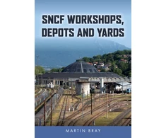 KNYGA Martin Bray SNCF Workshops, Depots and Yards