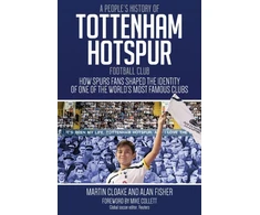 KNYGA Martin Cloake People's History of Tottenham Hotspur Football Club