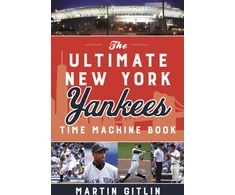 KNYGA Martin Gitlin Ultimate New York Yankees Time Machine Book