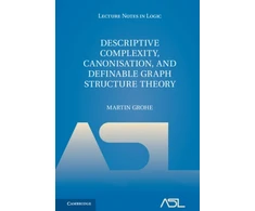 KNYGA Martin Grohe Descriptive Complexity, Canonisation, and Definable Graph Structure Theory