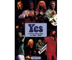KNYGA Martin Popoff Yes: A Visual Biography II: 1982 - 2022