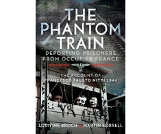 KNYGA Martin Sorrell Phantom Train: Deporting Prisoners from Occupied France