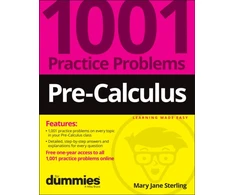 KNYGA Mary Jane Sterling Pre-Calculus: 1001 Practice Problems For Dummies (+ Free Online Practice)