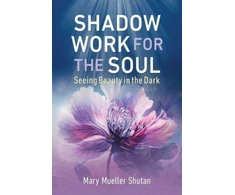 KNYGA Mary Mueller Shutan Shadow Work for the Soul
