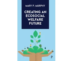 KNYGA Mary P Murphy Creating an Ecosocial Welfare Future