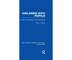 KNYGA Mary Willes Children into Pupils (RLE Edu I)