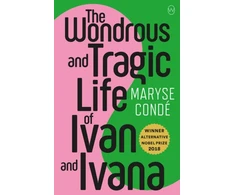 KNYGA Maryse Conde Wonderous and Tragic Life of Ivan and Ivana