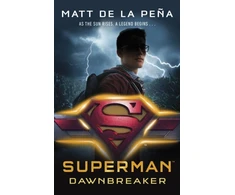 KNYGA Matt de la Peña Superman: Dawnbreaker