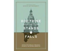 KNYGA Matthew Barrett Doctrine on Which the Church Stands or Falls