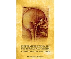 KNYGA Matthew Hanley Determining Death by Neurological Criteria