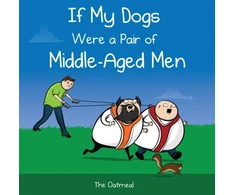 KNYGA Matthew Inman If My Dogs Were a Pair of Middle-Aged Men