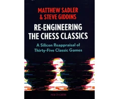 KNYGA Matthew Sadler Re-Engineering The Chess Classics