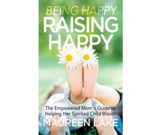 KNYGA Maureen Lake Being Happy, Raising Happy