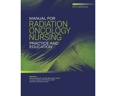 KNYGA Maurene Mcquestion Manual for Radiation Oncology Nursing Practice and Education