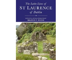 KNYGA Maurice F Roche Latin Lives of St Laurence of Dublin