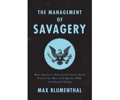 KNYGA Max Blumenthal Management of Savagery