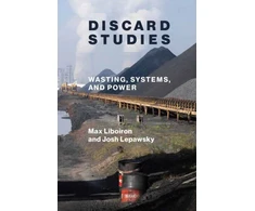 KNYGA Max Liboiron Discard Studies