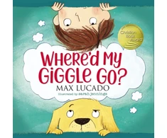 KNYGA Max Lucado Where'd My Giggle Go?