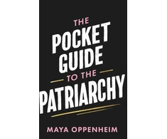KNYGA Maya Oppenheim Pocket Guide to the Patriarchy
