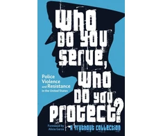 KNYGA Maya Schenwar Who Do You Serve, Who Do You Protect?