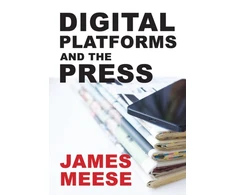 KNYGA MEESE Digital Platforms and the Press