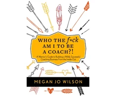 KNYGA Megan Jo Wilson Who The F*ck Am I To Be A Coach?!