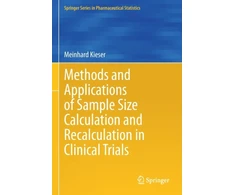 KNYGA Meinhard Kieser Methods and Applications of Sample Size Calculation and Recalculation in Clinical Trials