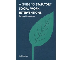 KNYGA Mel Hughes Guide to Statutory Social Work Interventions