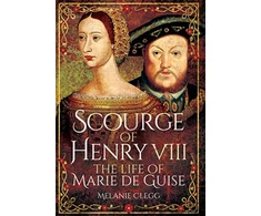 KNYGA Melanie Clegg Scourge of Henry VIII